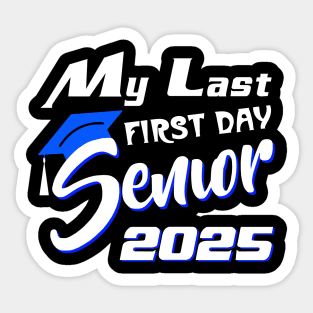 My Last First Day Senior 2025 Back To School Sticker